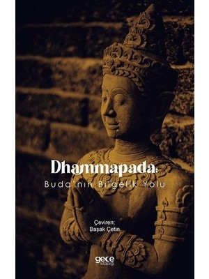 Dhammapada: Buda'nın Bilgelik Yolu
