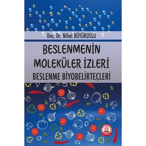 Beslenmenin Moleküler Izleri Beslenme Biyobelirteçleri - Nihal Büyükuslu