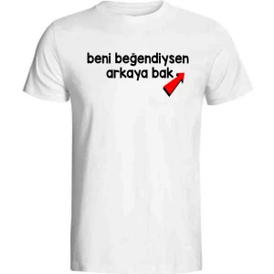 Hediye Panayırı Beni Beğendiysen Arkaya Bak Yazılı Çift Yön Baskılı Beyaz Tişört