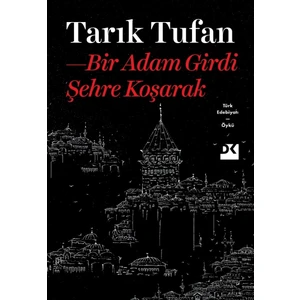 Bir Adam Girdi Şehre Koşarak - Tarık Tufan