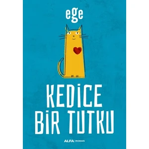 Kedice Bir Tutku - Ege