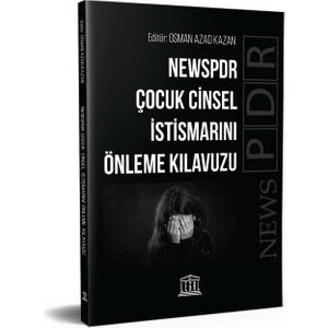 Newspdr Çocuk Cinsel Istismarını Önleme Kılavuzu - Osman Azad Kazan