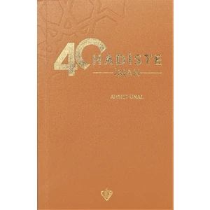 40 Hadiste Iman - Ahmet Ünal