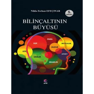 Bilinçaltının Büyüsü - Nilda Ferhan Efeçınar