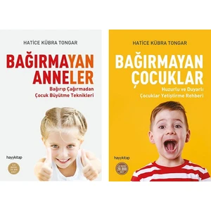Bağırmayan Çocuklar - Bağırmayan Anneler - 2 Kitap - Hatice Kübra Tongar