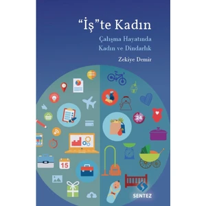 ''iş''te Kadın Çalışma Hayatında Kadın ve Dindarlık