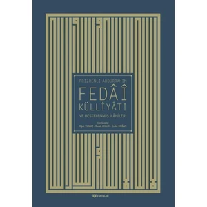 Prizrenli Abdürrahim Fedai Külliyatı ve Bestelenmiş Ilahileri - Prizrenli Abdurrahim Fedai