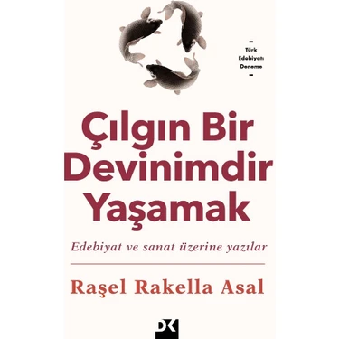 Lgın Bir Devinimdir Yaşamak - Raşel Rakella