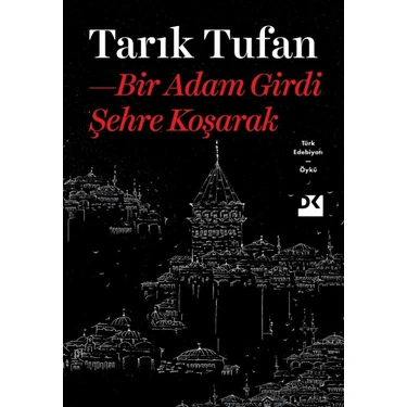 Bir Adam Girdi Şehre Koşarak - Tarık