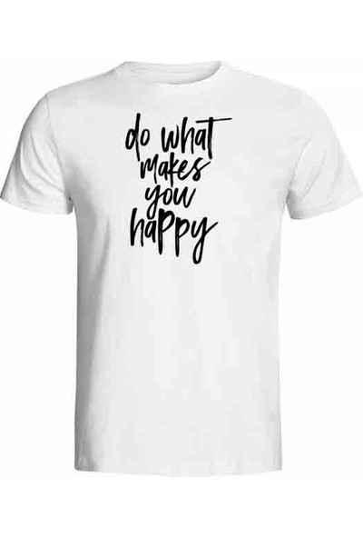 Hediye Panayırı Ilginç Tasarım Tshirtler Serisi Do What Makes You Happy Baskılı Tişört