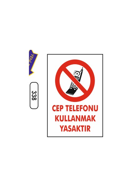 Cep Telefonu Kullanmak Yasaktır Uyarı Ikaz Levhası