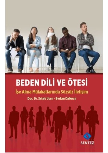 Beden Dili ve Ötesi Işe Alma Mülakatlarında Sözsüz Iletişim - Şelale Uşen
