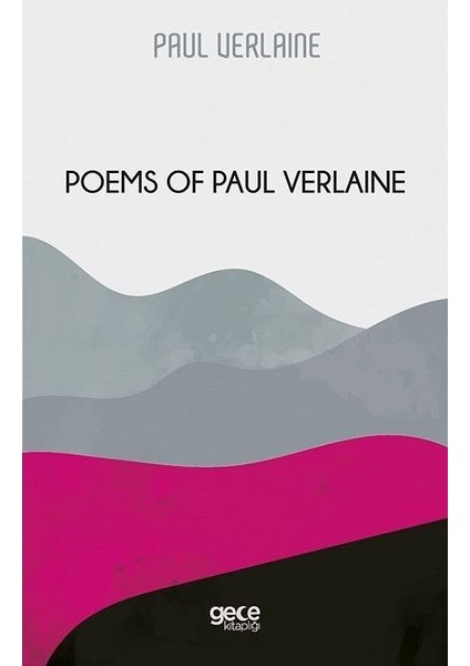 Poems Of Paul Verlaine - Paul Verlaine