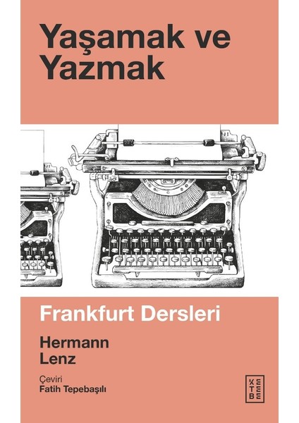 Yaşamak ve Yazmak - Hermann Lenz