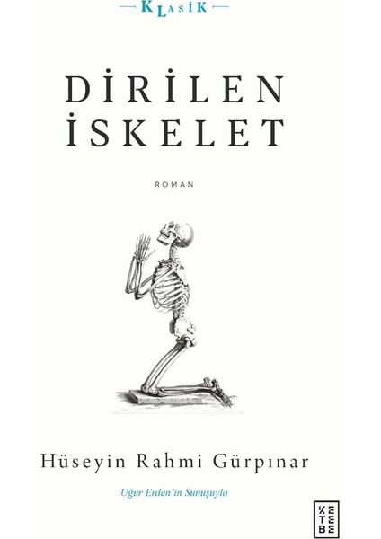 dirilen Iskelet - Hüseyin Rahmi Gürpınar