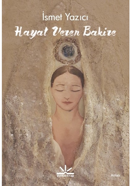 Hayat Veren Bakire - Ismet Yazıcı