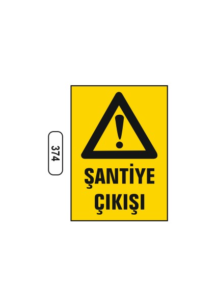 Şantıye Çıkışı Uyarı Ikaz Levhası