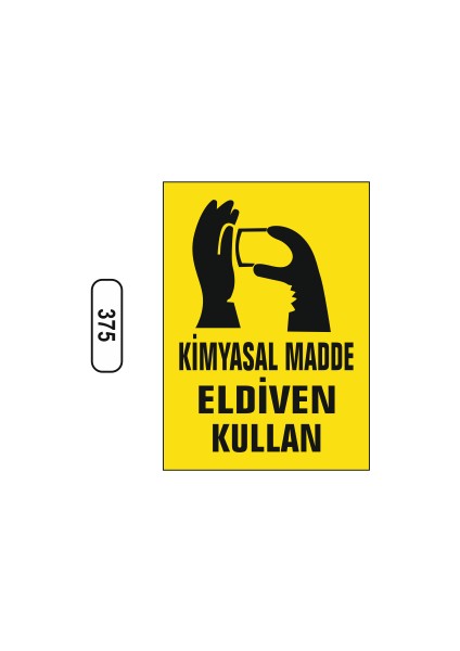 Kimyasal Madde Eldiven Kullan Uyarı Ikaz Levhası