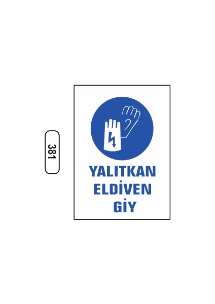 Yalıtkan Eldiven Giy Uyarı Ikaz Levhası