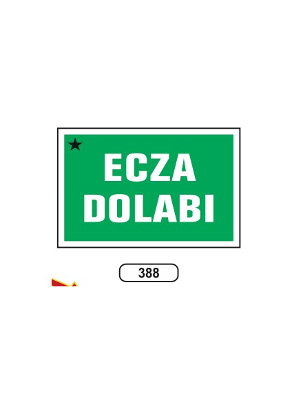 Ecza Dolabı Uyarı Ikaz Levhası
