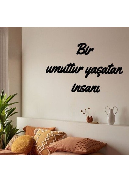 Bir Umuttur Yaşatan Insanı