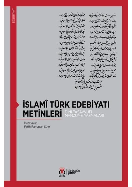 Islami Türk Edebiyatı Metinleri - Fatih Ramazan Süer