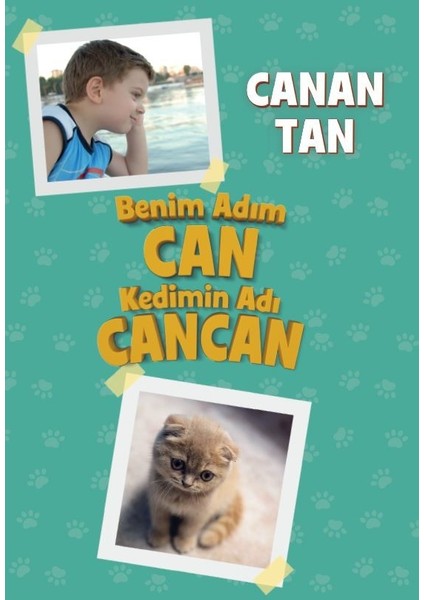 Benim Adım Can Kedimin Adı Cancan - Canan Tan