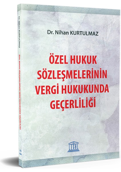 Özel Hukuk Sözleşmelerinin Vergi Hukukunda Geçerliliği - Nihan Kurtulmaz