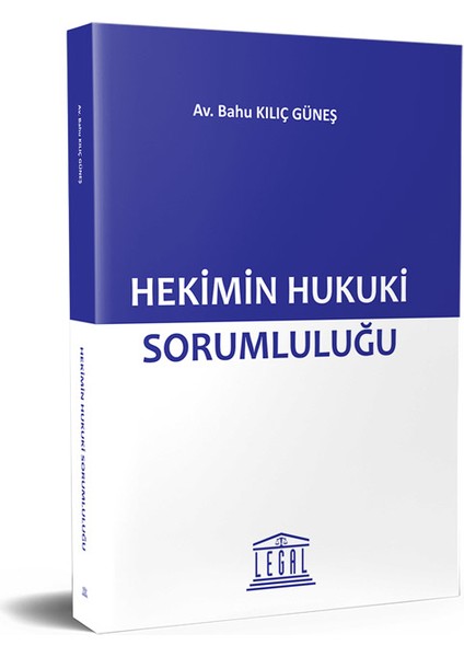Hekimin Hukuki Sorumluluğu - Bahu Kılıç Güneş