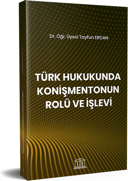 Türk Hukukunda Konişmentonun Rolü ve Işlevi - Tayfun Ercan