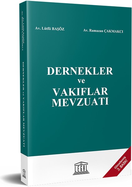 Dernekler ve Vakıflar Mevzuatı (Güncellenmiş 3. Baskı)