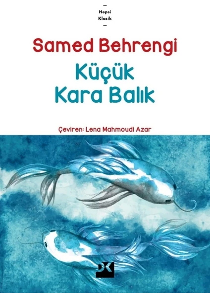 Küçük Kara Balık - Samed Behrengi