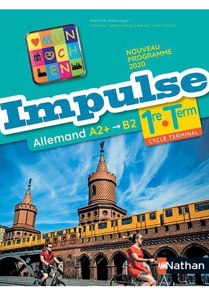 Allemand 1re Tle A2+ B2 Impulse - Nicole Thiery-Chastel