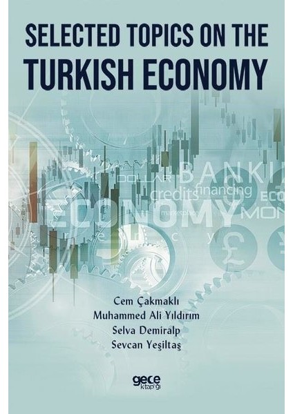 Selected Topics On The Turkish Economy - Cem Çakmaklı