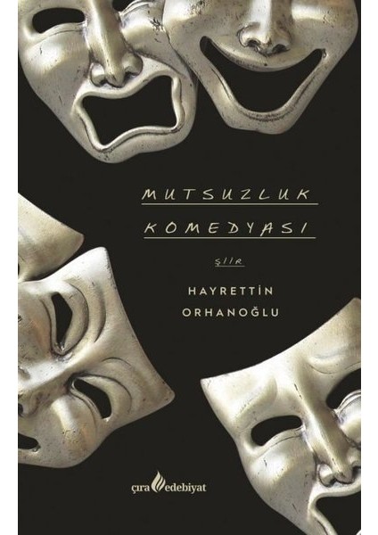 Mutsuzluk Komedyası - Hayrettin Orhanoğlu