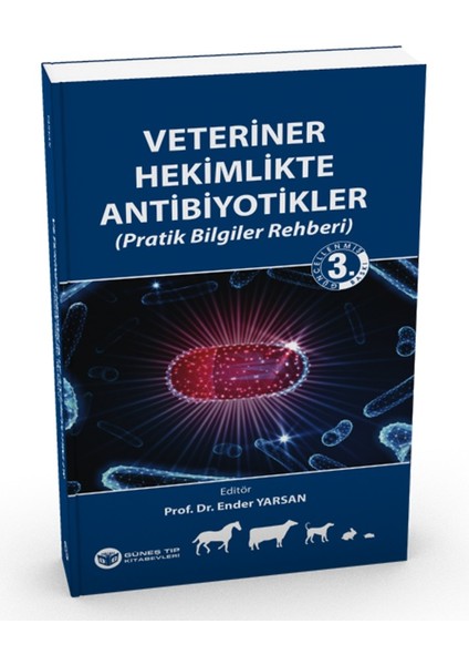 Veteriner Hekimlikte Antibiyotikler (Pratik Bilgiler Rehberi)