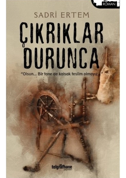 Çıkrıklar Durunca - Sadri Ertem