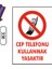 Cep Telefonu Kullanmak Yasaktır Uyarı Ikaz Levhası 1