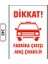 Dikkat Fabrika Çıkışı Araç Çıkabilir Uyarı Ikaz Levhası 1