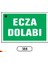 Ecza Dolabı Uyarı Ikaz Levhası 1