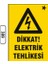 Dikkat Elektrik Tehlikesi Uyarı Ikaz Levhası 1