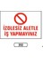 Izolesiz Aletle Iş Yapmayınız Uyarı Ikaz Levhası 1