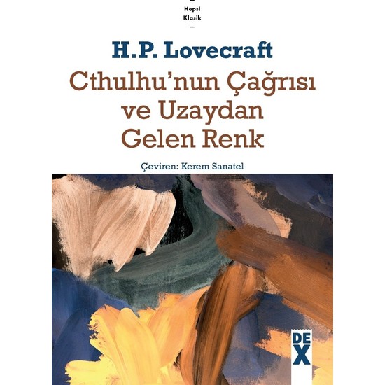 Cthulhu'nun Çağrısı ve Uzaydan Gelen Renk - H.p. Lovecraft