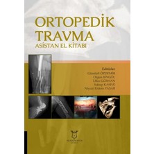 Ortopedik Travma Asistan El Kitabı - Utku Gürhan