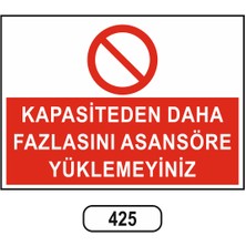 Gündoğdu Kapasiteden Daha Fazlasını Asansöre Yüklemeyiniz Uyarı Levhası