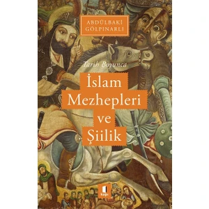 Tarih Boyunca İslam Mezhepleri ve Şiilik - Abdülbaki Gölpınarlı