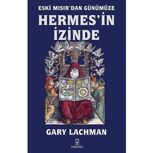 Gary Lachman Eski Mısırdan Günümüze Hermes'in Izinde