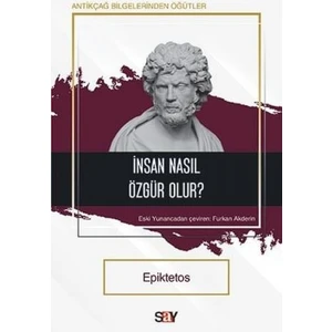 Insan Nasıl Özgür Olur - Epiktetos