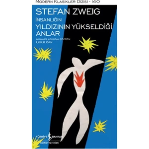 İnsanlığın Yıldızının Yükseldiği Anlar - Ciltli - Stefan Zweig