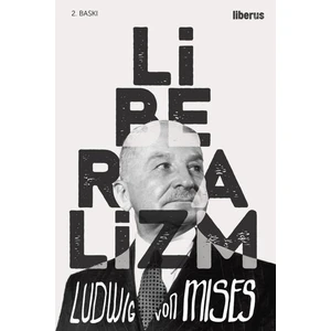 Liberalizm - Ludwig Von Mises